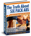 Learn The Truth About Six Pack Abs Truth About Six Pack Abs